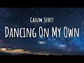 Lagu Calum Scott - Dancing On My Own (Lyrics)
