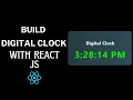 Build a Digital Clock using React JS in 15 minutes React Project For Beginners