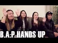 Download Lagu B.A.P- Hands Up (Reaction Video)
