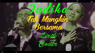 judika tak mungkin bersama lirik cover 