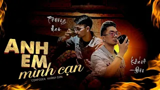 Anh em mình cạn