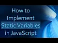 How to Implement Static Variables in JavaScript