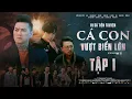 Download Lagu Tập 1 | VI CÁ TIỀN TRUYỆN - CÁ CON VƯỢT BIỂN LỚN | Quách Ngọc Tuyên, Will, Hứa Minh Đạt, DJ Mie