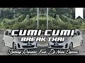 Lagu DJ CUMI CUMI BREAKTHAI - SIPITANG REMIXER Ft. @DJNickoOfficial_