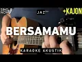 Download Lagu Bersamamu - Jaz (Karaoke Akustik)