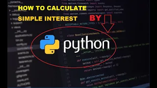 How to calculate SIMPLE INTEREST via BASIS OF PYTHON PROGRAMMING