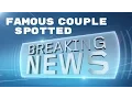 BREAKING NEWS - Famous Couple Vacations in Loma Mar