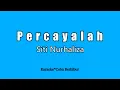 Siti Nurhaliza - Percayalah (Karaoke HD)