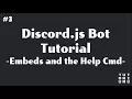 Discord Bot Coding with Discord js - 3 Embeds and the Help Command