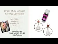 Spotlight Joy and the Drops of Joy Diffuser earring collection