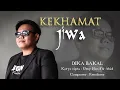 Download Lagu Lagu Lampung KEKHAMAT JIWA, Cipt.UmyHanif ,Vcl. Dika bakal,Composer Rendione, ASONApro