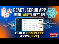 Building a Full-Stack React JS CRUD App with Laravel REST API LIVE