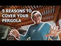 A Covered Pergola Is A MUST Here s 5 Reasons Why Cover Your Pergola