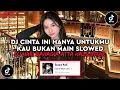 Download Lagu DJ CINTA INI HANYA UNTUKMU KAU BUKAN MAIN SLOWED DJ HARI BAHAGIA VIRAL TIKTOK TERBARU