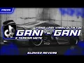 Download Lagu DJ GANI-GANI X TERENA VIRAL TIKTOK TERBARU 2023 (SLOWED \u0026 REVERB)