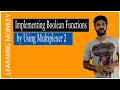Implementing Boolean Functions by Using Multiplexer 2 Lesson 100 Digital Electronics