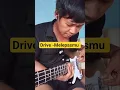 Drive -Melepasmu #musikhiburan #music #bassplayer #cover
