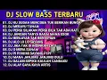 Download Lagu DJ SLOW BASS PALING ENAK DI DUNIA  || DJ KU SUDAH MENCOBA TUK BERIKAN BUNGA 🎵 REMIX FULL ALBUM