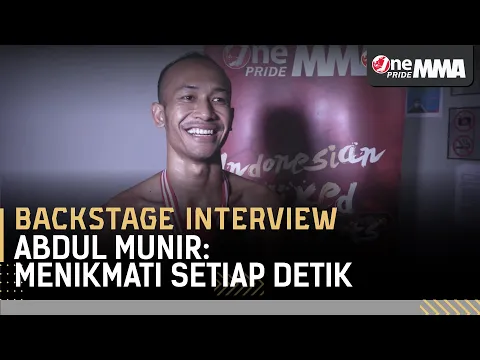 Abdul Munir: Setiap Menit Saya Menikmati Pertandingannya! | Fight Night #37