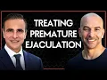 What causes premature ejaculation and what can be done to treat it? | Peter Attia \u0026 Mohit Khera