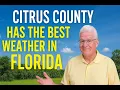 Best Florida Places to Live Citrus County Florida Weather vs South Florida Weather Comparison