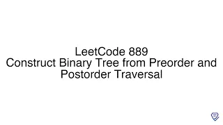LeetCode 889 Construct Binary Tree from Preorder and Postorder Traversal