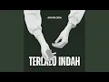 Terlalu Indah