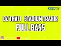 Lagu DJ CINTA STADIUM AKHIR FULL BASS