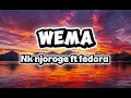 Wema - Nk njoroge ft fedora (Official Lyrics Video)