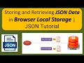 Storing and Retrieving JSON Data in Browser Local Storage JSON Tutorial