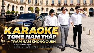 KARAOKE - TRĂM NĂM KHÔNG QUÊN - St: Đức Thịnh | Quang Hà x Quang Cường x Quang Mạnh