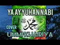 Download Lagu YA AYYUHAN NABI LIRIK ARAB,LATIN DAN TERJEMAHAN (Cover ) Ummi Khairiya #sholawat