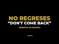 Herencia De Grandes - No Regreses [Lyric] English & Spanish