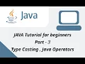 Java Tutorial for beginners - 3 Java Type Casting and Java Operators