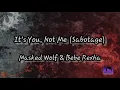 It's You Not Me - (sabotage) Masked Wolf \u0026 Bebe Rexha. Lyrics video