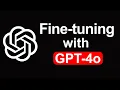 OpenAI Introduces Fine-tuning with GPT 4o Tutorial