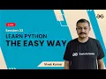 Learn Python The Easy Way - Session 23 Vivek Kumar GeeksforGeeks Python