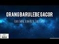 Download Lagu Orang Baru Lebe Gacor - Ecko Show, Juan Reza, Chesylino || Lirik lagu