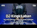 Download Lagu DJ KINGKILABAN | BOOTLEG REMIX SUNDA 2024 TERBARU
