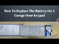 How To Replace The Battery On A Garage Door Keypad