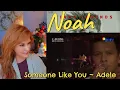 Lagu First Reaction ~ Noah ~  Someone Like You ~ Adele