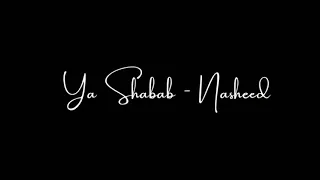 Ya Shabab Nasheed Arabic Lyrics English Translated Yousuf Osama 