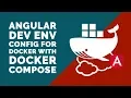 Angular 7 dev with docker Creating Docker compose