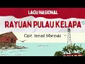 Download Lagu Lagu Rayuan Pulau Kelapa [ Lagu Wajib Nasional - Rayuan Pulau Kelapa ] + Lirik !!!