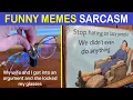 Funny Memes That Hit Harder If You re Fluent In Sarcasm Happy And Fun