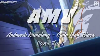 Download [AMV] Andmesh - Cinta luar Biasa (Cover Reza Darmawangsa) || Nightcore || MP3