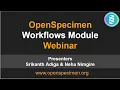 OpenSpecimen Training Webinar Workflows