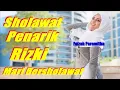 Download Lagu Sholawat Penarik Rezeki   Pembuka Rejeki Paling Manjur 2019 (Izin Resmi Syifa Nazieha)