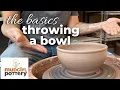 Throwing a Bowl - Back to Basics