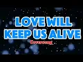 Download Lagu LOVE WILL KEEP US ALIVE // EAGLES #karaoke #cover